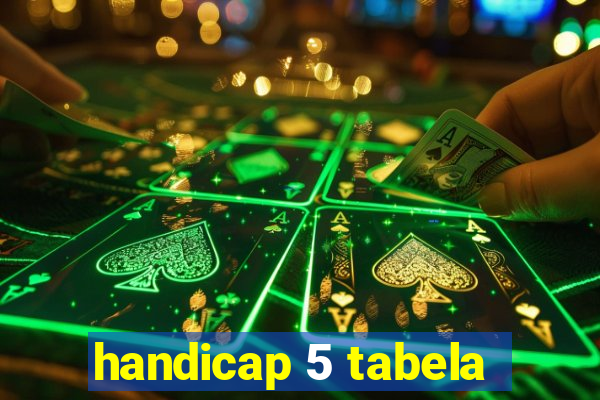 handicap 5 tabela